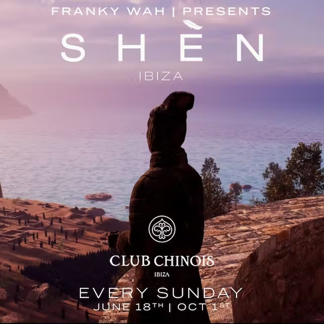 Franky Wah presents SHÈN Ibiza Closing Party - Club Chinois - Sun 01 Oct