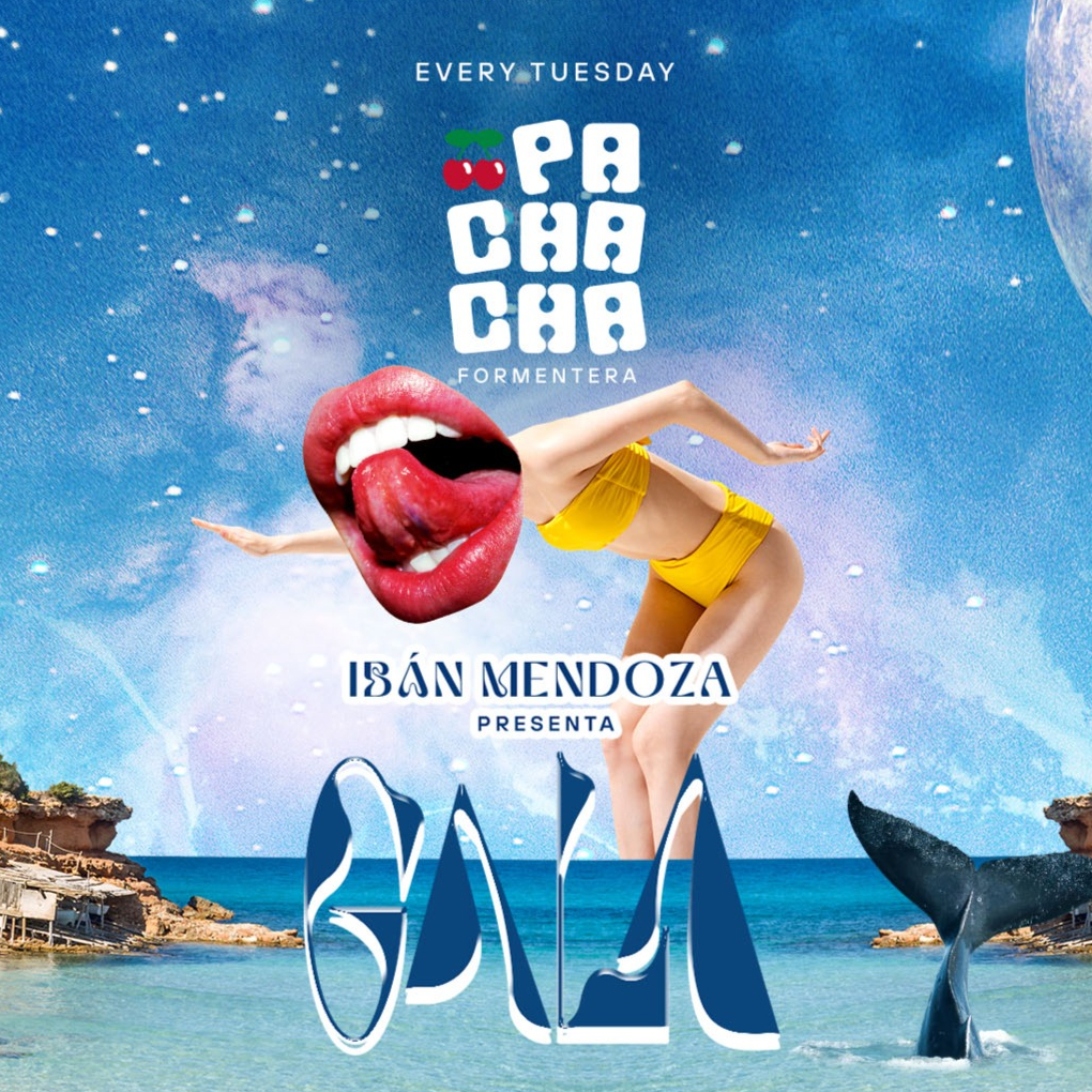 Gala - Pachacha Formentera - Tue 12 Sept