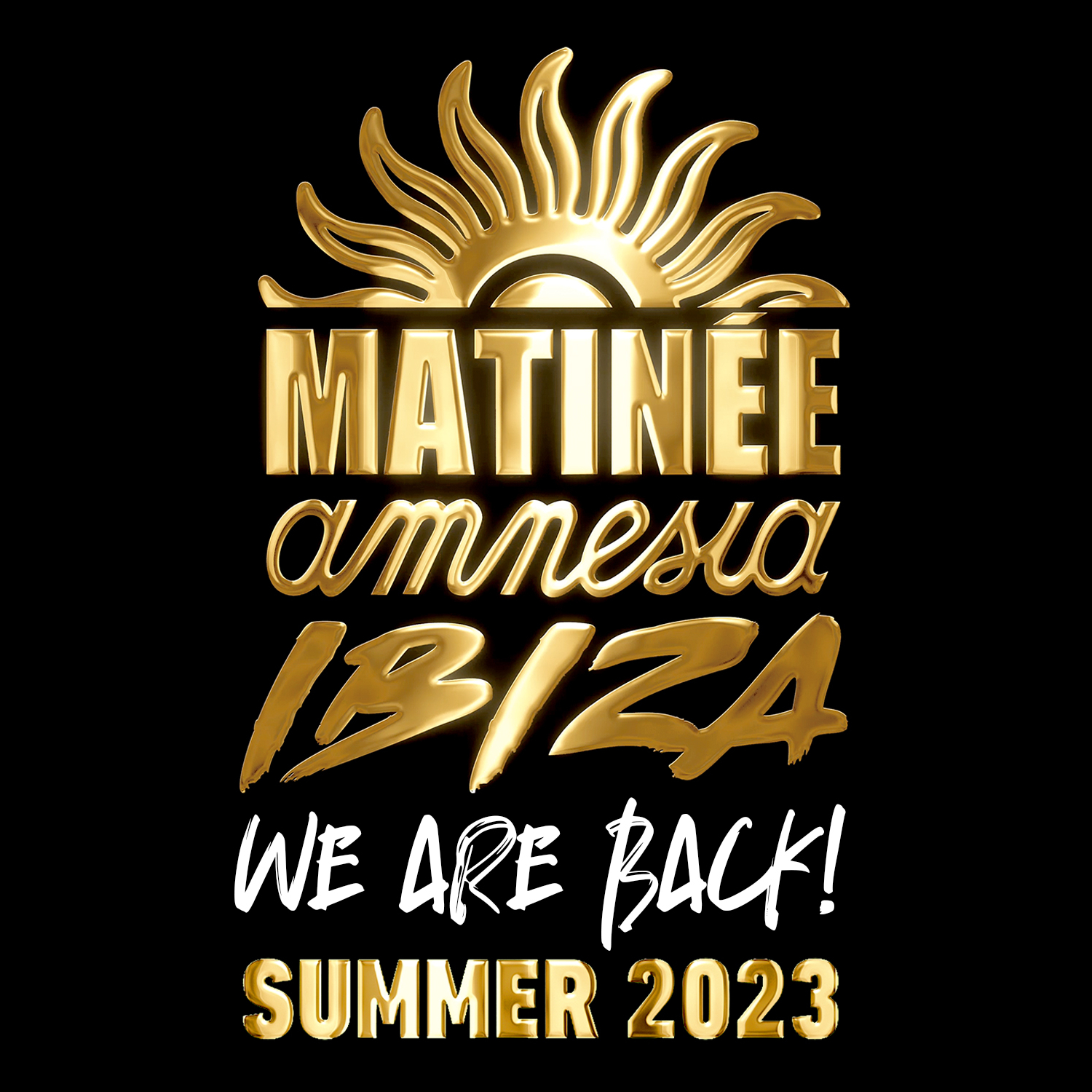 Matinée Gold - Amnesia - Fri 15 Sept