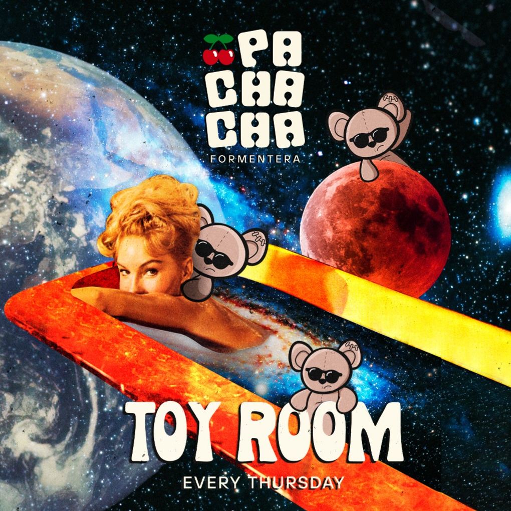 Toy Room - Pachacha Formentera - Thu 14 Sept